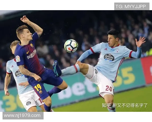 塞尔塔与巴萨历史交锋回顾及两队发展历程分析